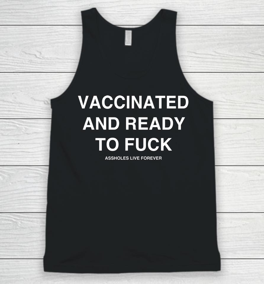Vaccinated And Ready To Fuck Unisex Tank Top