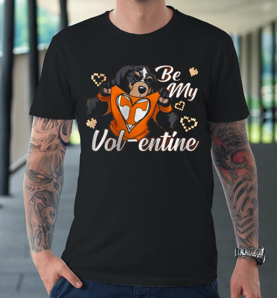 Valentine Tennessee Volunteers Be My Volentine Premium T-Shirt