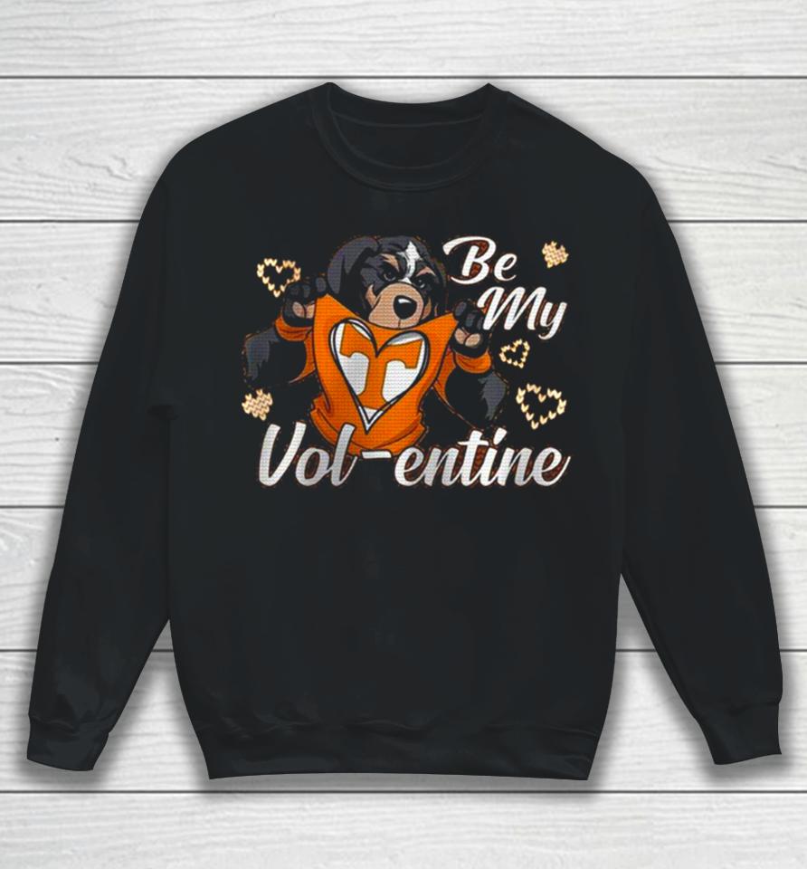 Valentine Tennessee Volunteers Be My Volentine Sweatshirt