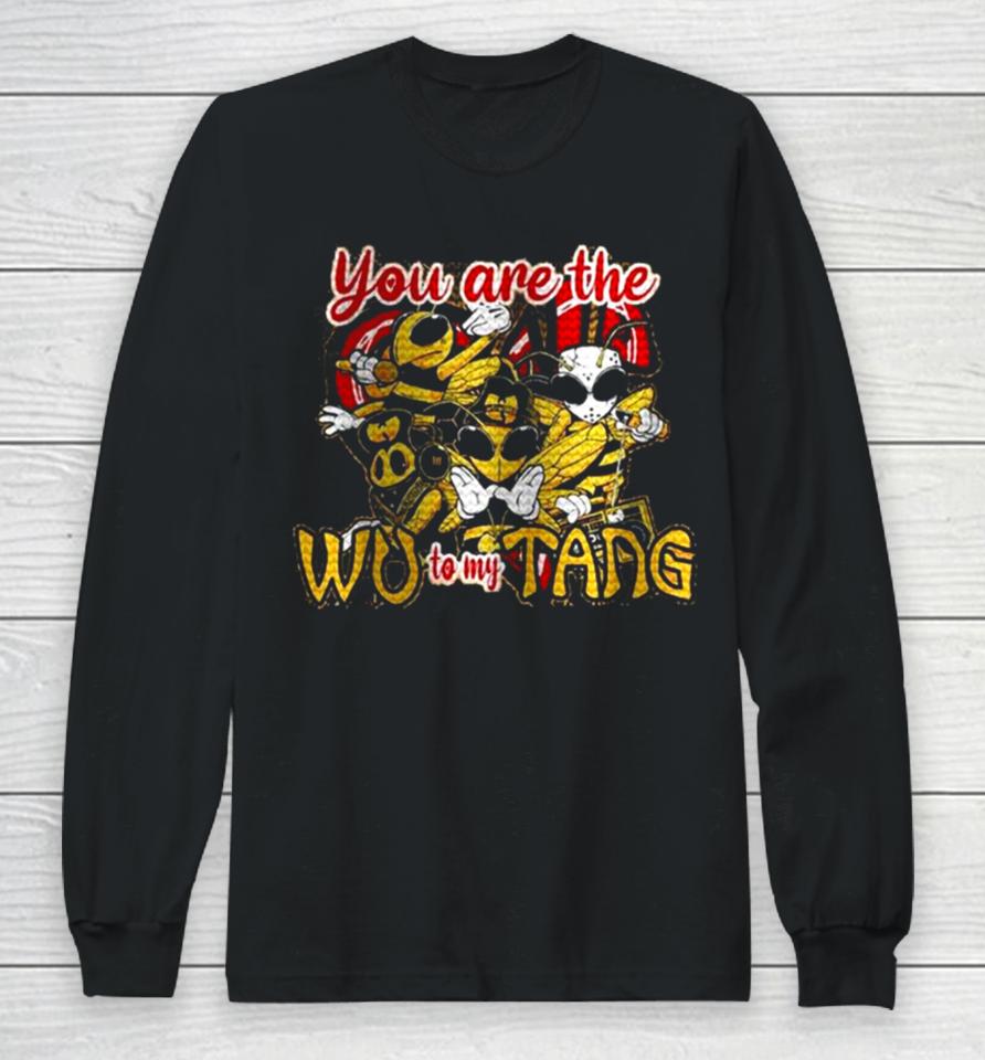 Valentine You Are The Wu To My Tang Long Sleeve T-Shirt
