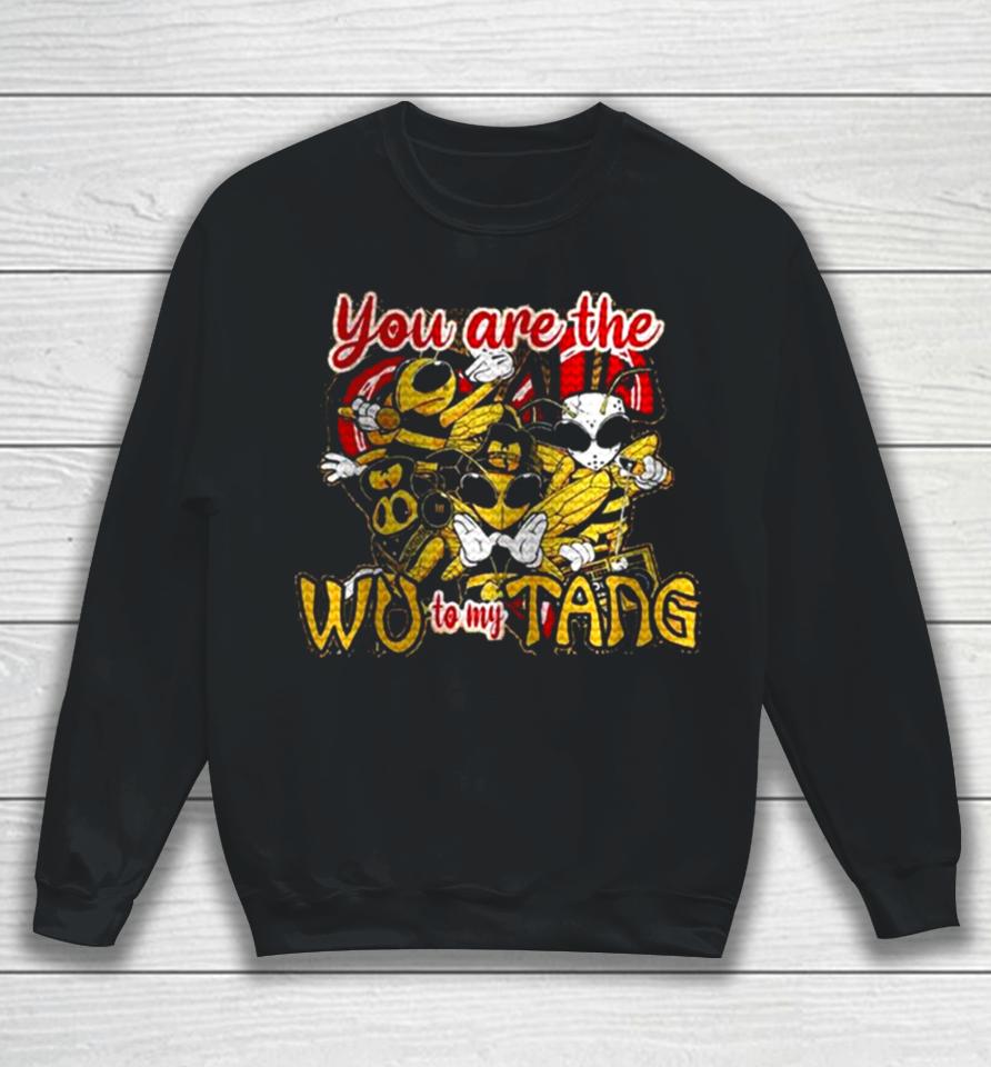 Valentine You Are The Wu To My Tang Sweatshirt