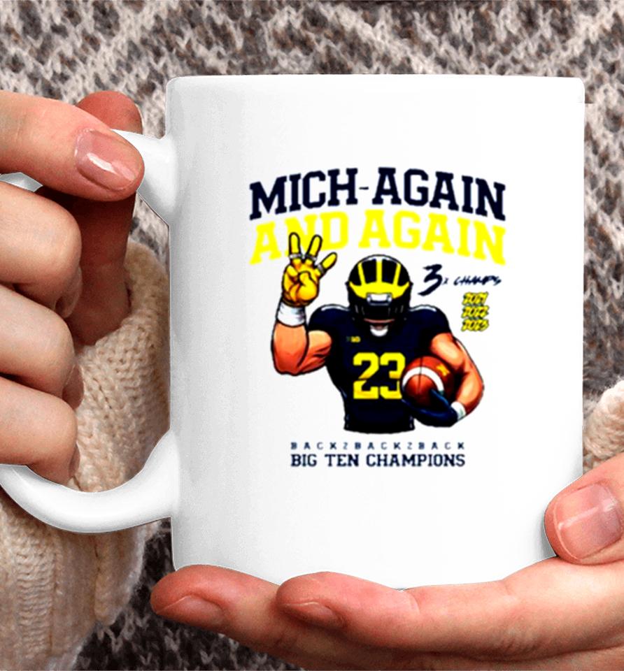 Valiant University Of Michigan Football Mich Again And Again 2023 Big Ten Champions Coffee Mug