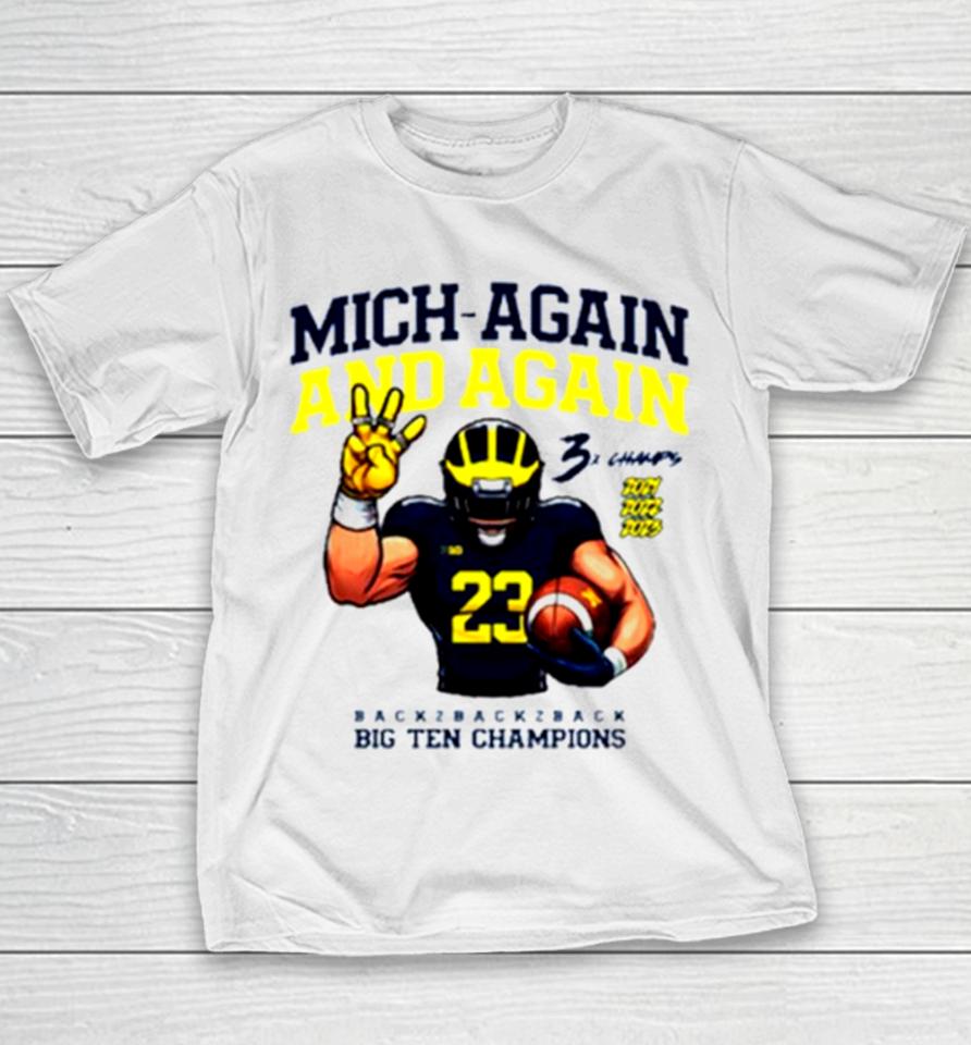 Valiant University Of Michigan Football Mich Again And Again 2023 Big Ten Champions Youth T-Shirt
