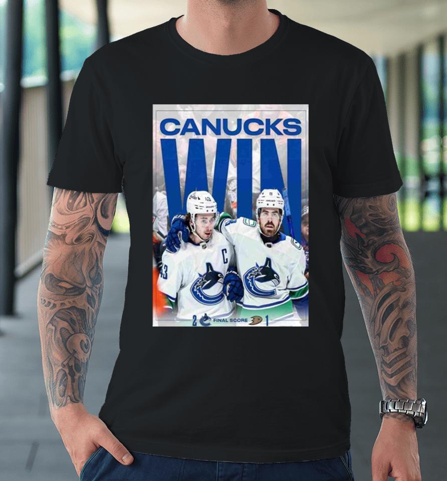 Vancouver Canucks Defeated The Ducks 2024 Premium T-Shirt