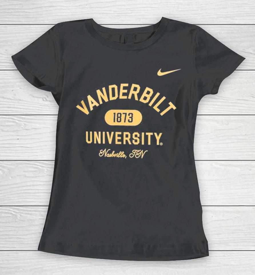 Vanderbilt Commodores Nike University Nashville Tn 1873 Women T-Shirt