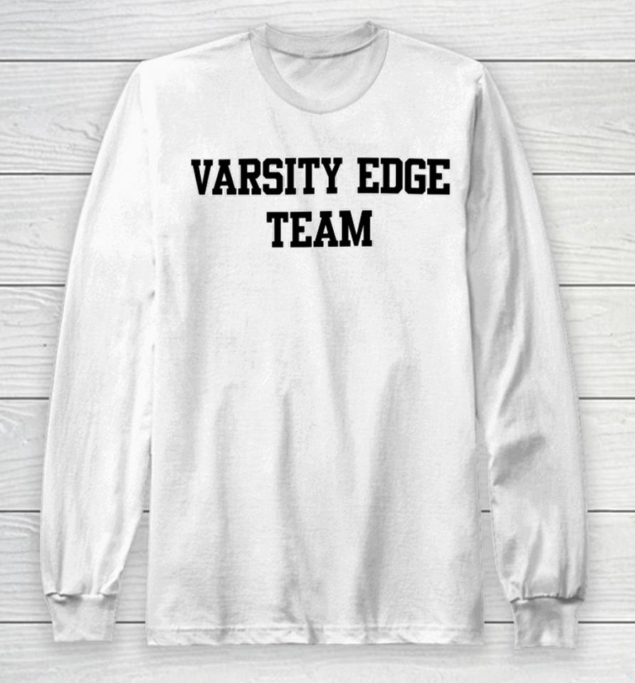 Varsity Edge Team Long Sleeve T-Shirt