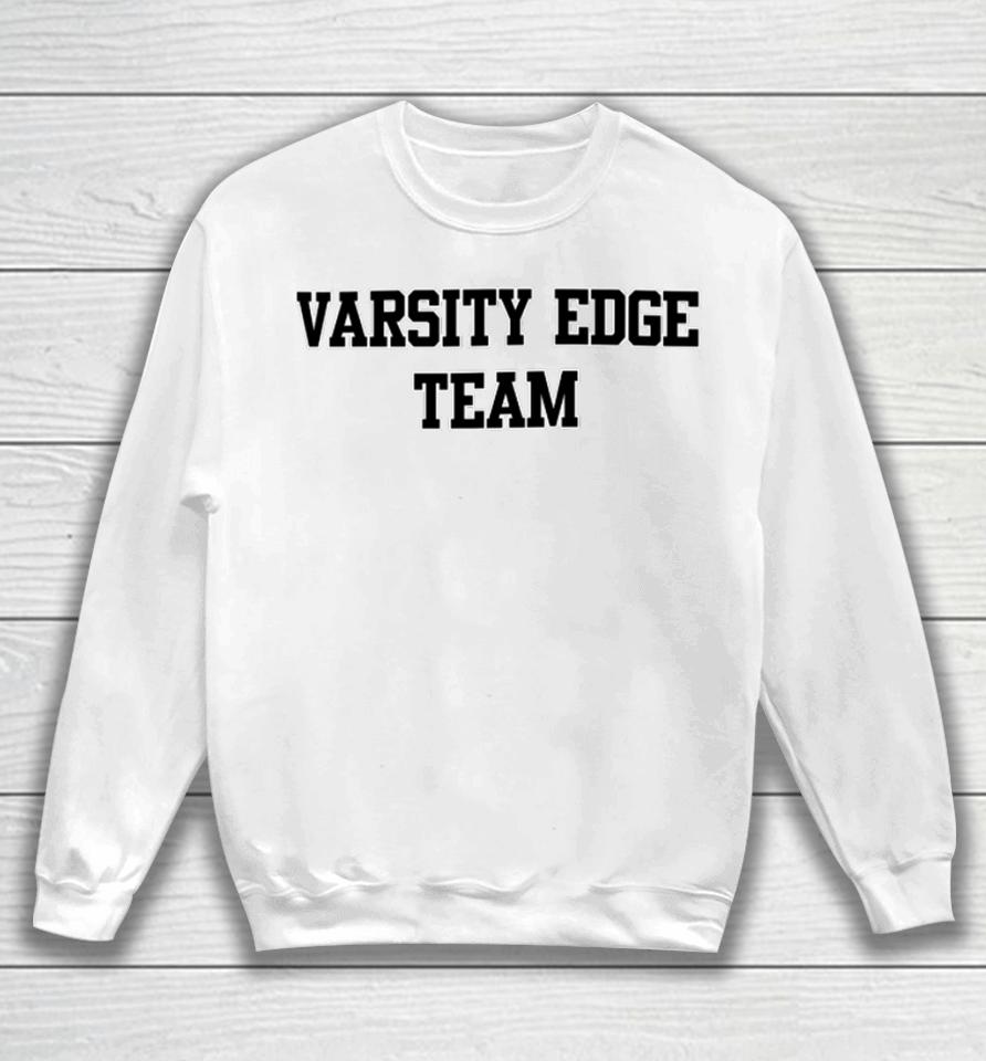 Varsity Edge Team Sweatshirt