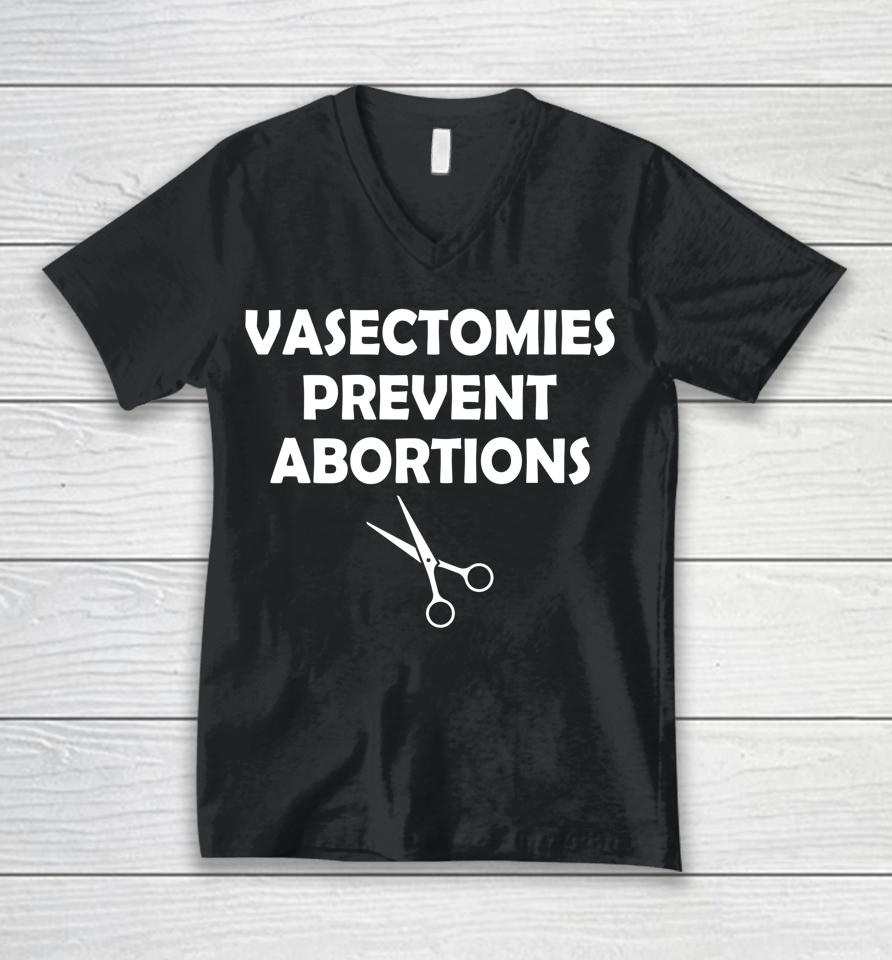 Vasectomies Prevent Abortion Feminist Women Right Pro-Choice Unisex V-Neck T-Shirt