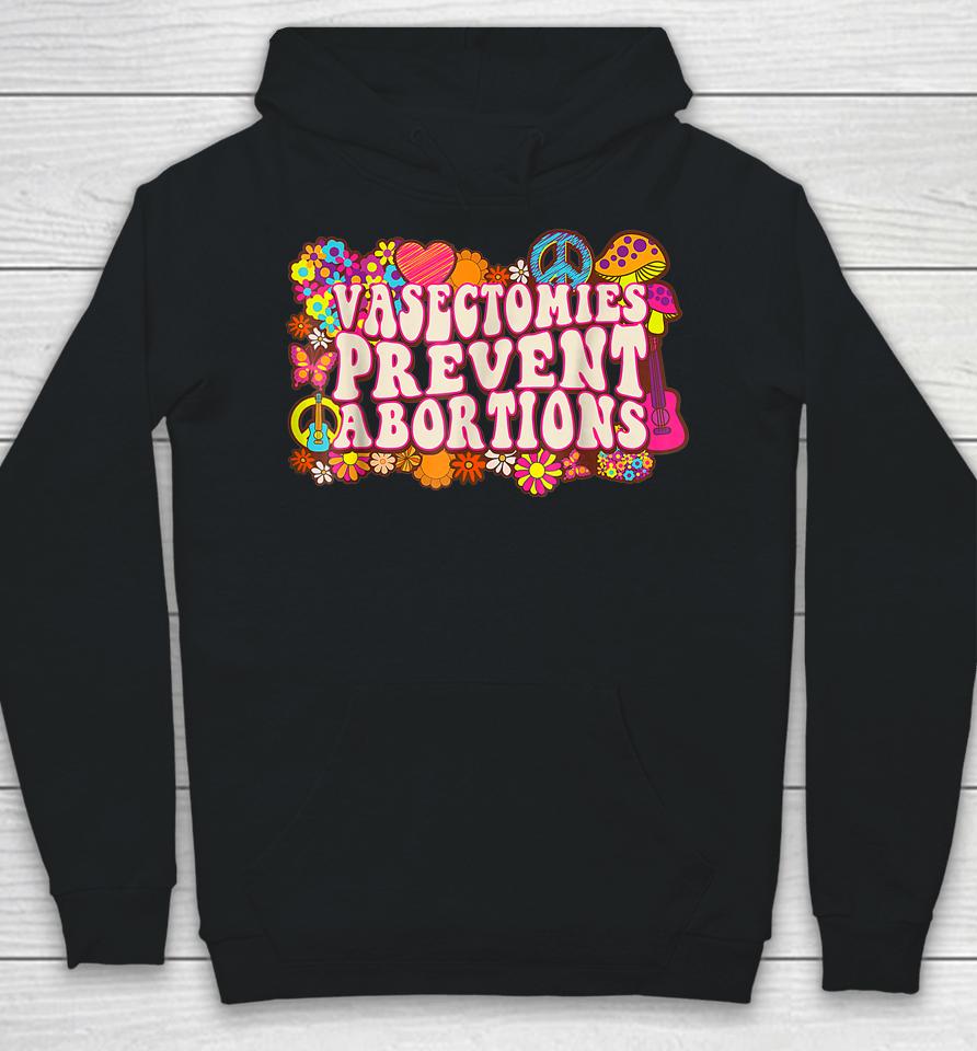 Vasectomies Prevent Abortions Prochoice Feminist Bans Off Hoodie