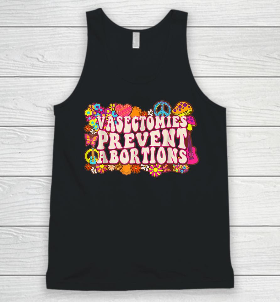 Vasectomies Prevent Abortions Prochoice Feminist Bans Off Unisex Tank Top