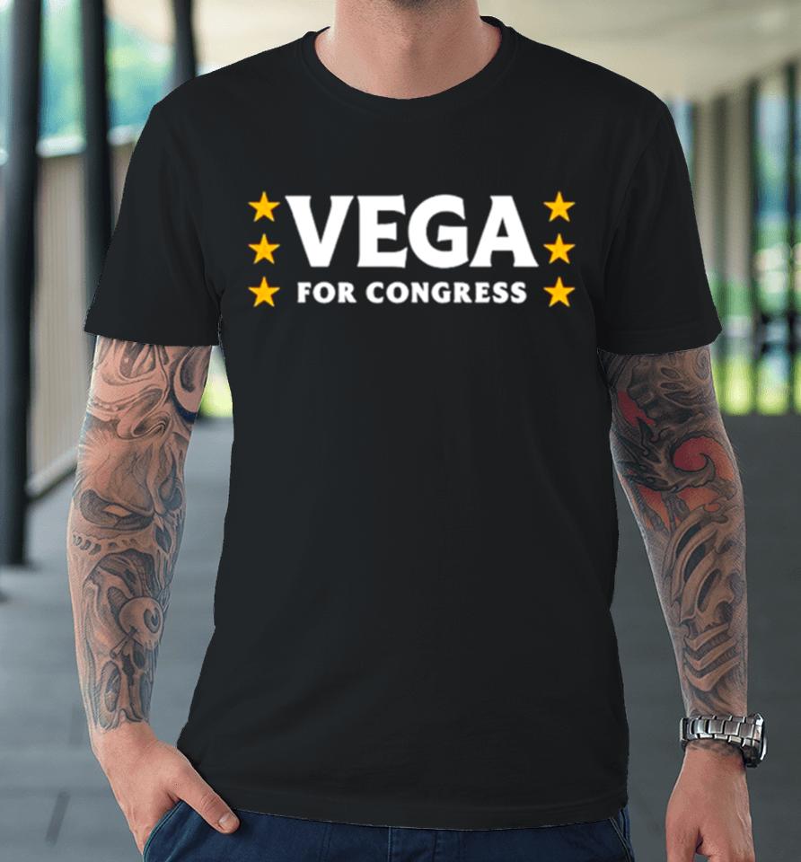 Vega For Congress Premium T-Shirt