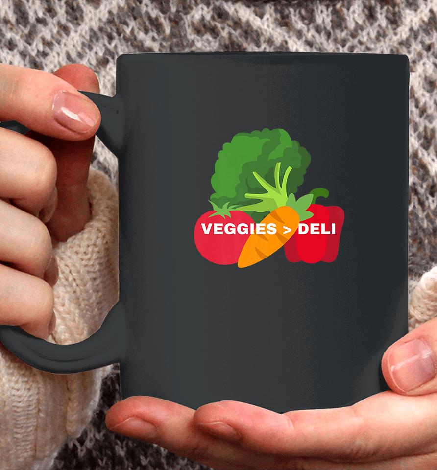 Veggies Are Better Than Deli Coffee Mug