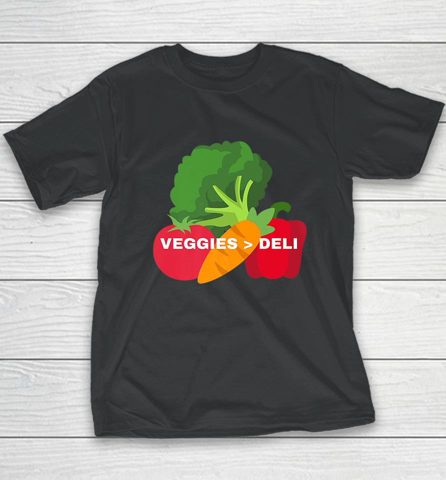 Veggies Are Better Than Deli Youth T-Shirt
