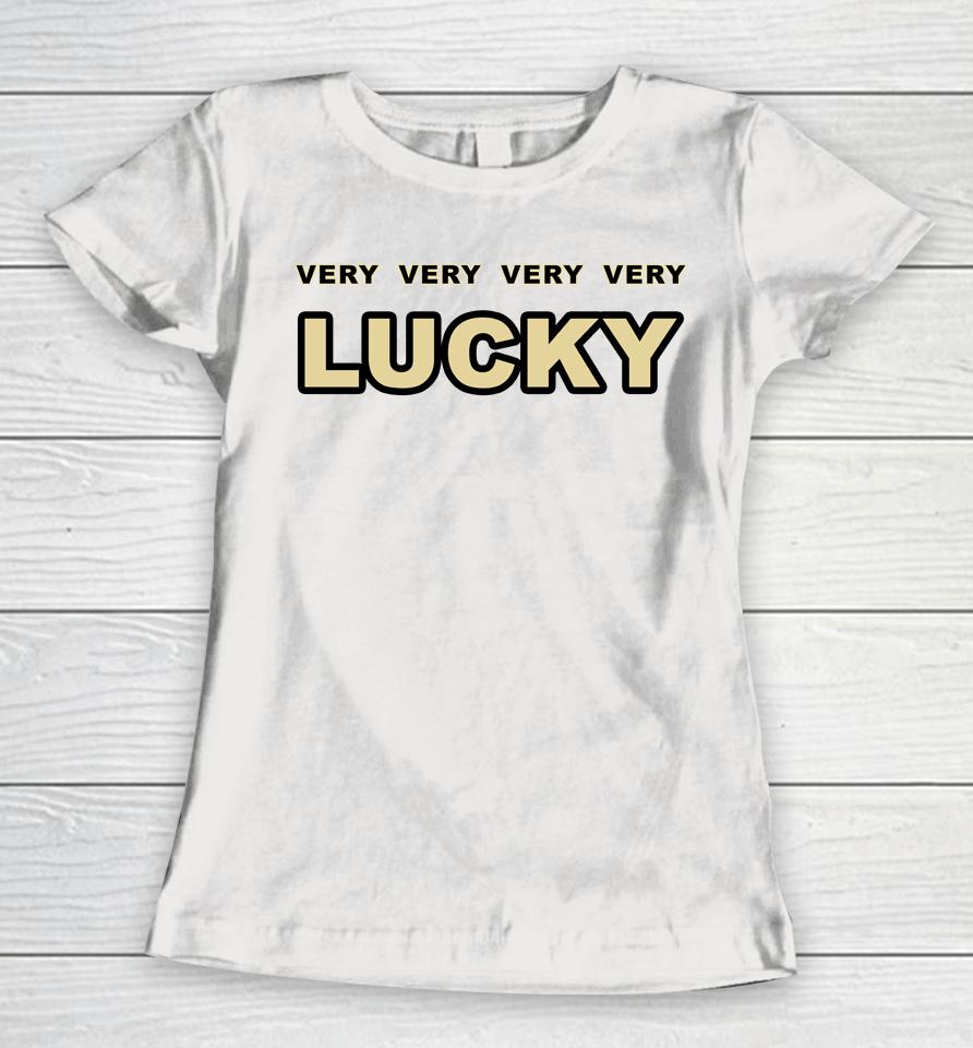Very Very Very Very Lucky Women T-Shirt