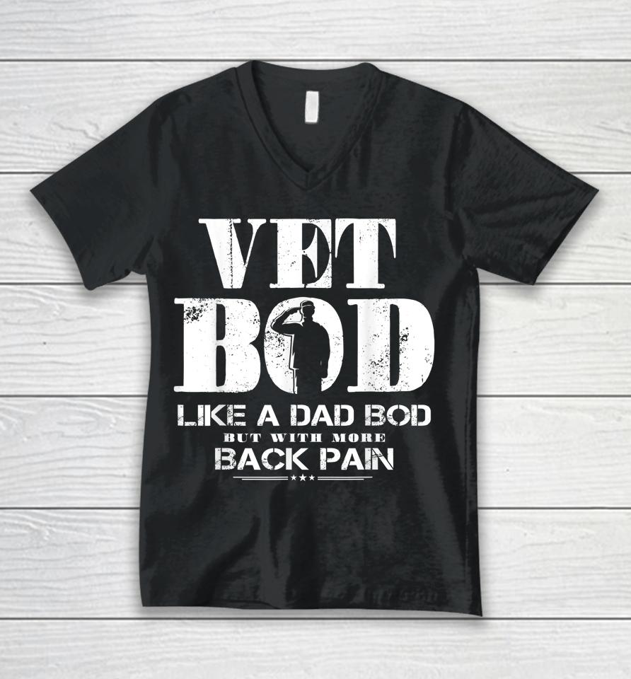 Vet Bod Like A Dad Bod But With More Back Pain Unisex V-Neck T-Shirt