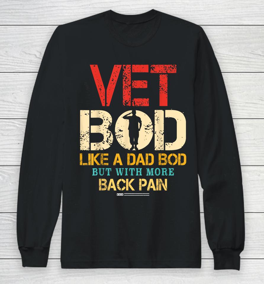 Vet Bod Like Dad Bod But More Back Pain Retro Vintage Long Sleeve T-Shirt
