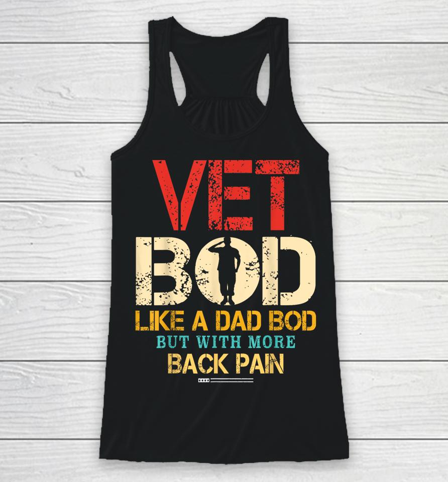 Vet Bod Like Dad Bod But More Back Pain Retro Vintage Racerback Tank