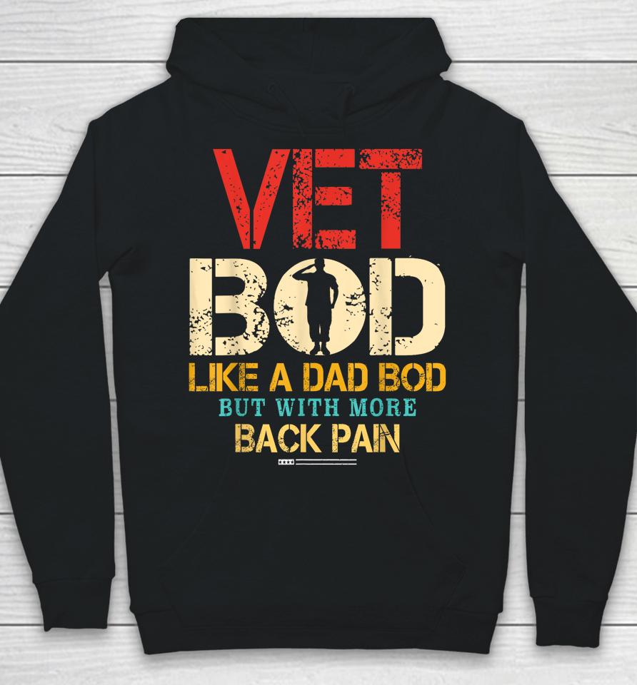 Vet Bod Like Dad Bod But More Back Pain Retro Vintage Hoodie