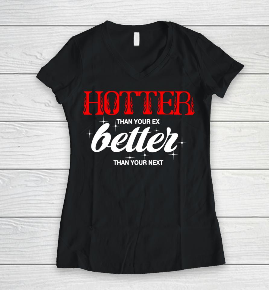 Vetements Hotter Than Your Ex Better Than Your Next Women V-Neck T-Shirt