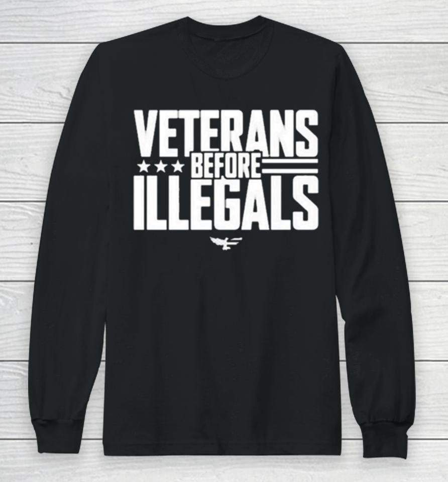 Veterans Before Illegals Long Sleeve T-Shirt