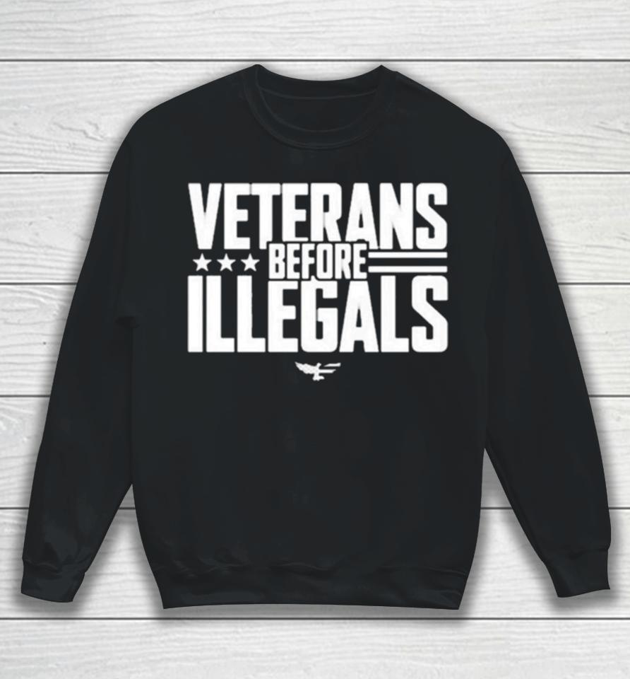 Veterans Before Illegals Sweatshirt