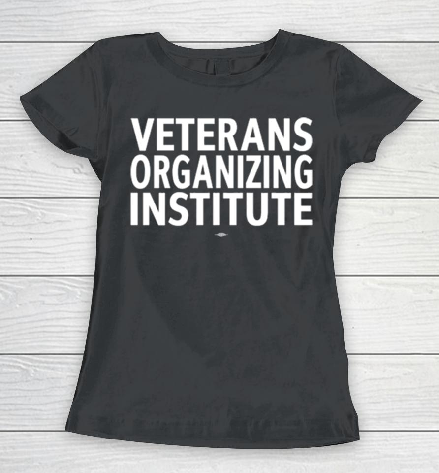 Veterans Organizing Institute Women T-Shirt