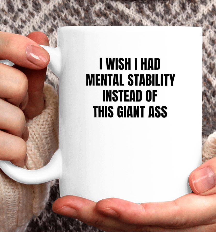 Victoria I Wish I Had Mental Stability Instead Of This Giant Ass Coffee Mug