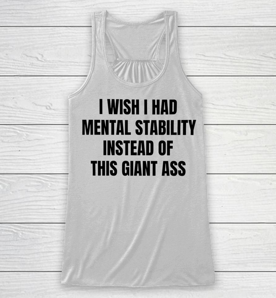 Victoria I Wish I Had Mental Stability Instead Of This Giant Ass Racerback Tank