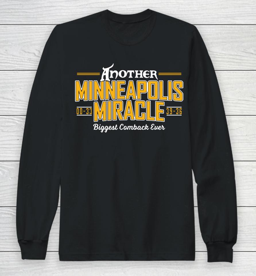 Vikings Another Minneapolis Miracle Biggest Comeback Ever Long Sleeve T-Shirt