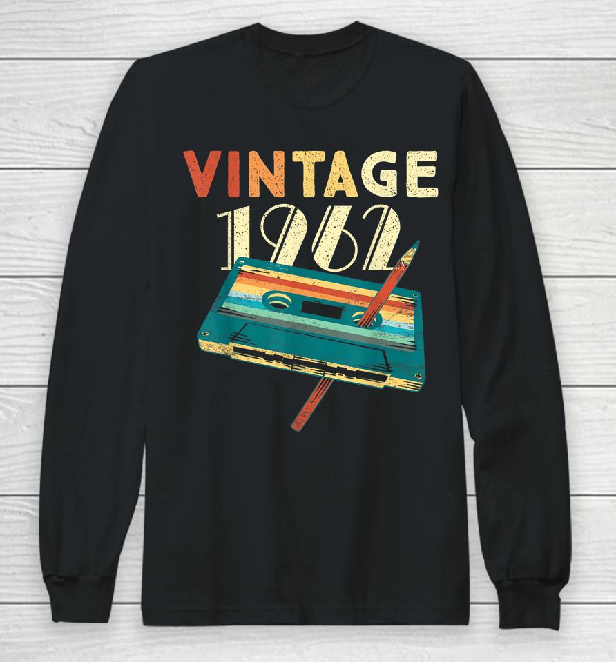 Vintage 1962 Music Cassette 60Th Birthday Gifts 60 Years Old Long Sleeve T-Shirt