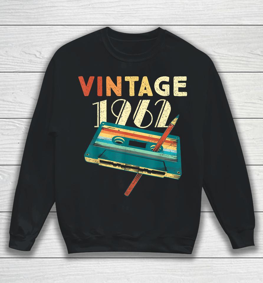 Vintage 1962 Music Cassette 60Th Birthday Gifts 60 Years Old Sweatshirt