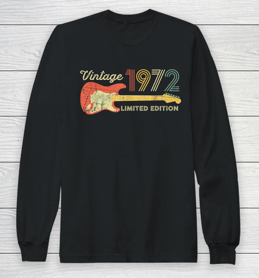 Vintage 1972 Limited Edition Retro Guitarist 50Th Birthday Long Sleeve T-Shirt