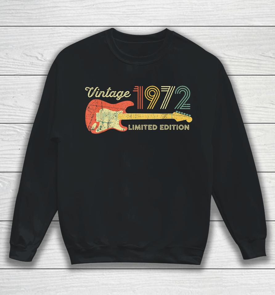 Vintage 1972 Limited Edition Retro Guitarist 50Th Birthday Sweatshirt