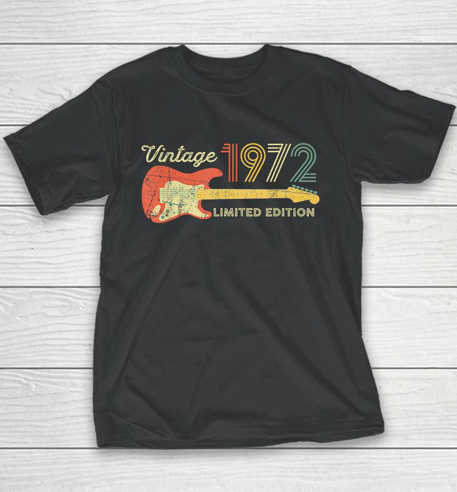 Vintage 1972 Limited Edition Retro Guitarist 50Th Birthday Youth T-Shirt