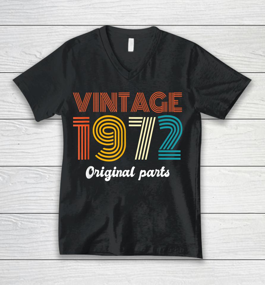 Vintage 1972 Original Parts 50Th Birthday 50 Year Old Unisex V-Neck T-Shirt