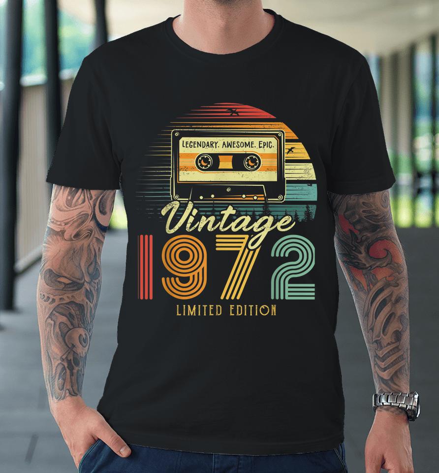 Vintage 1972 Retro Cassette 1972 50Th Birthday 50 Years Old Premium T-Shirt
