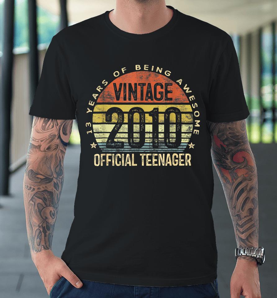 Vintage 2010 Official Teenager 13Th Birthday For Teen Boys Premium T-Shirt