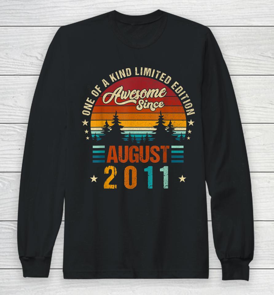 Vintage 2011 Awesome Since August 2011 Limited Edition 11Th Long Sleeve T-Shirt