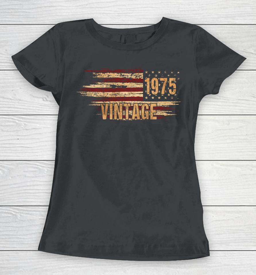 Vintage 49Th Birthday America Flag Men 1975 49 Year Old Women T-Shirt