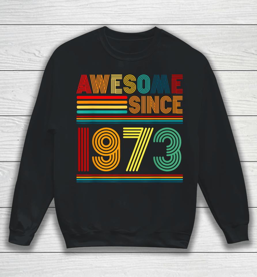 Vintage 50Th Birthday Funny 50 Year Old July 1973 Retro Sweatshirt