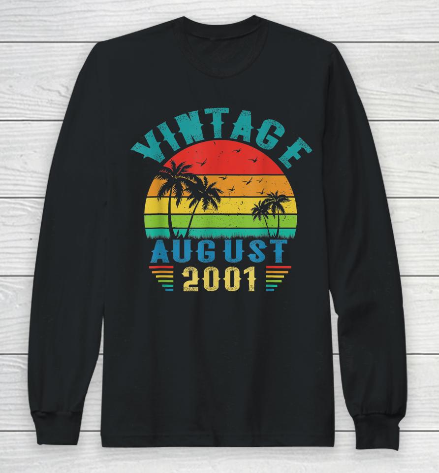 Vintage August 2001 21St Birthday Gift 21 Years Old Long Sleeve T-Shirt