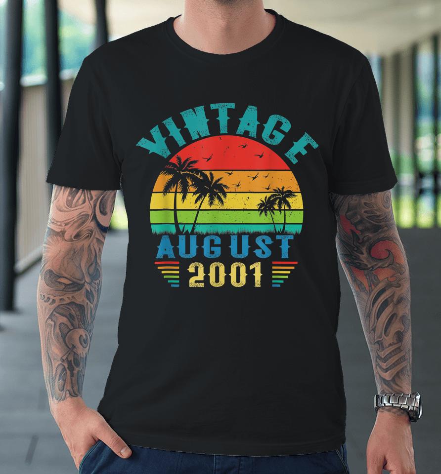 Vintage August 2001 21St Birthday Gift 21 Years Old Premium T-Shirt