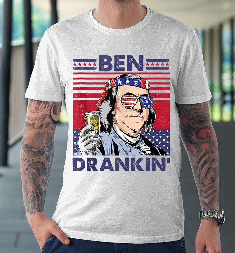 Vintage Ben Drankin' Funny 4Th Of July Drinking Presidents Premium T-Shirt
