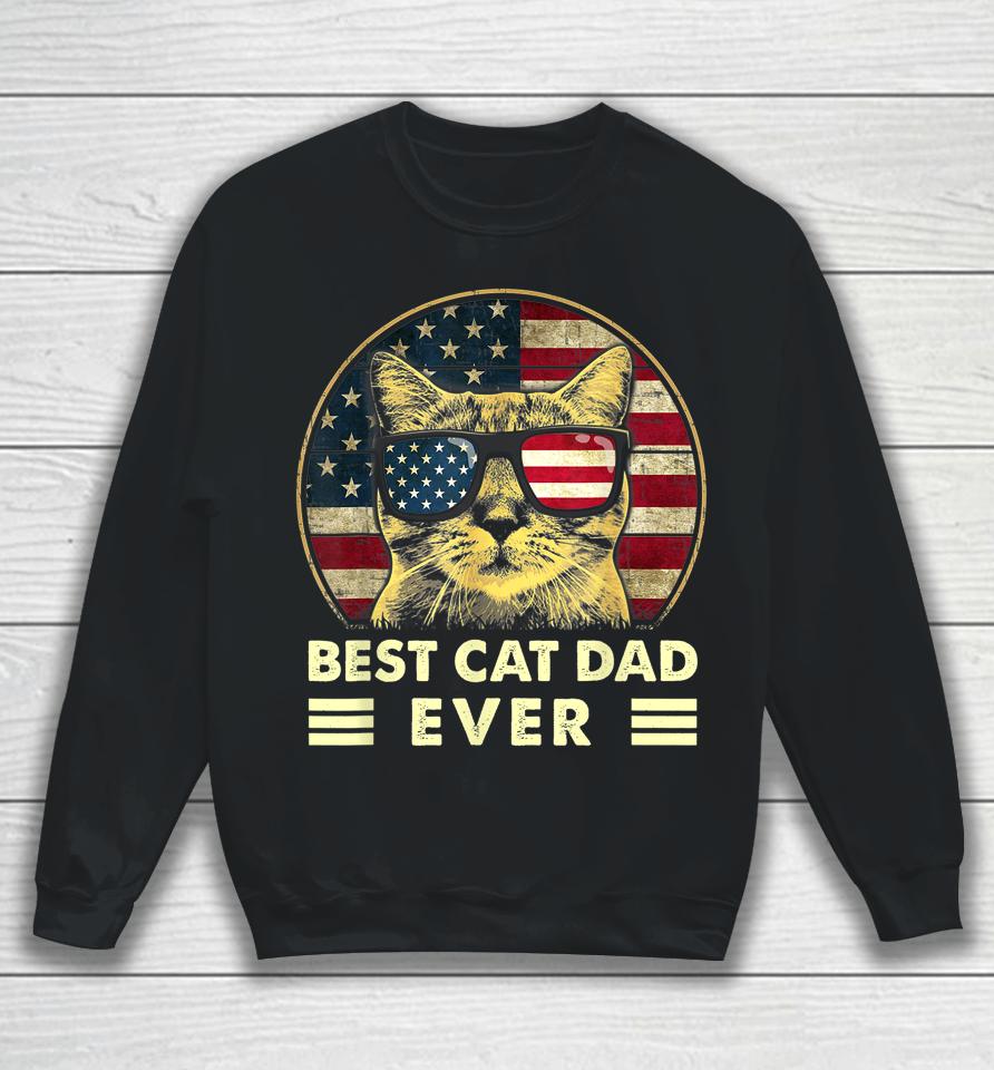 Vintage Best Cat Dad Ever American Flag Us Funny Father's Day Sweatshirt