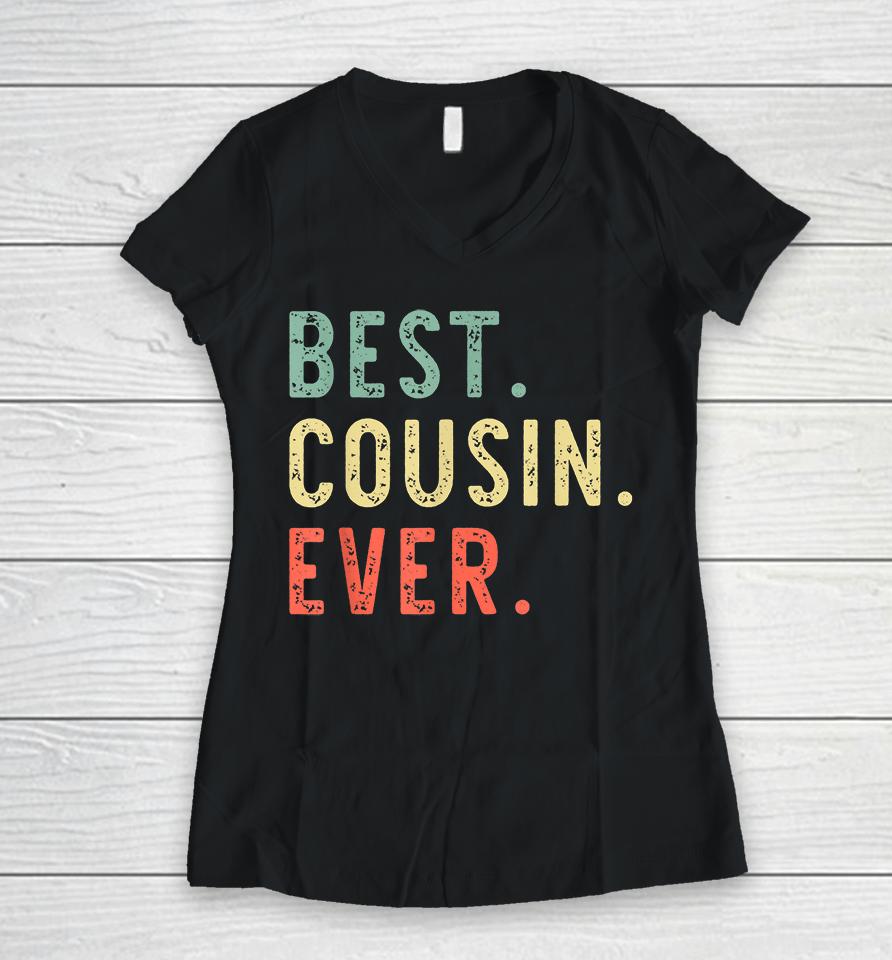 Vintage  Best Cousin Ever Women V-Neck T-Shirt
