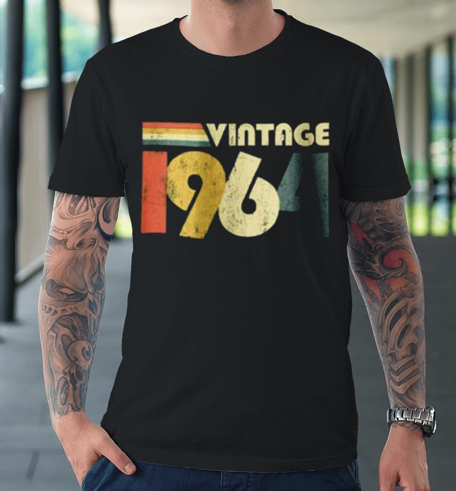 Vintage Best Of 1964 Vintage Retro Birthday Pro Premium T-Shirt