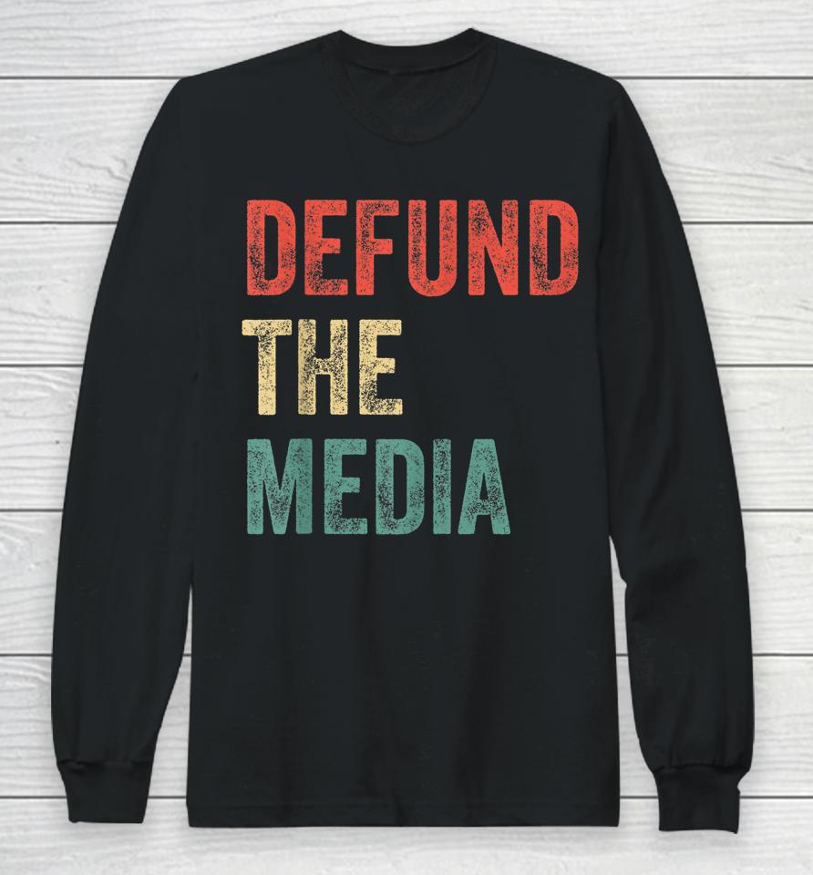 Vintage Defund The Media Against Fake News Long Sleeve T-Shirt