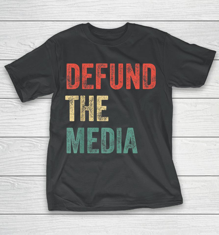 Vintage Defund The Media Against Fake News T-Shirt