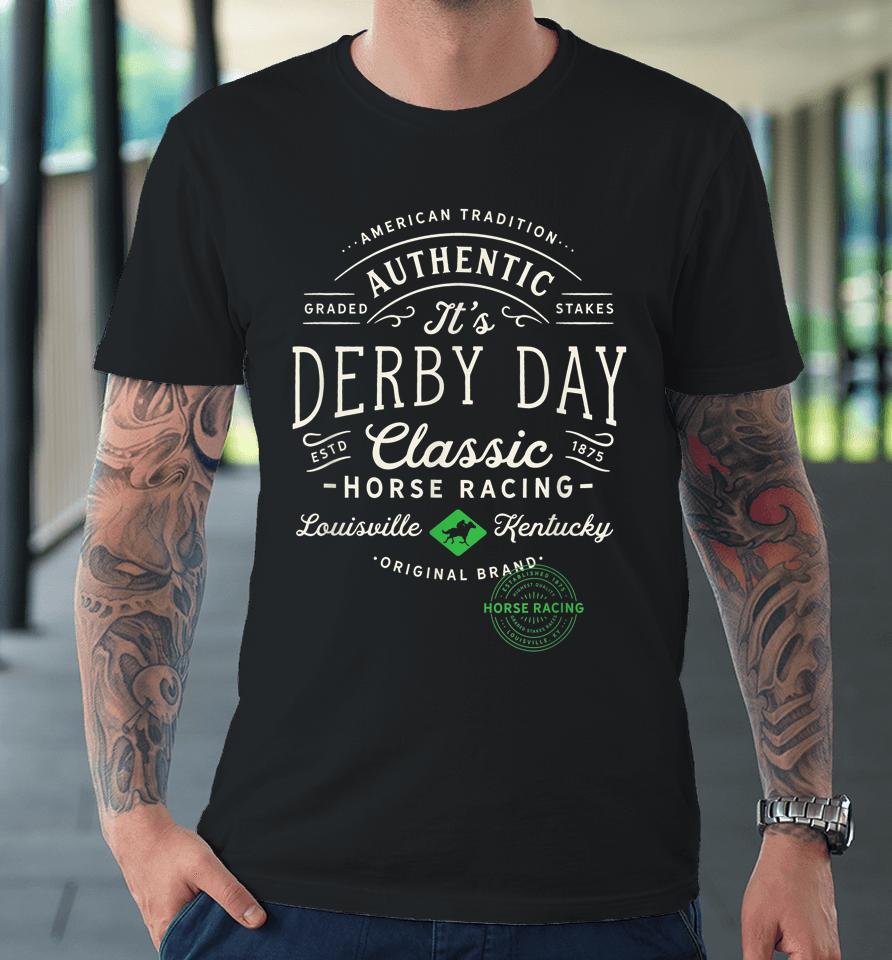 Vintage Derby Time Louisville Kentucky Horse Racing Premium T-Shirt
