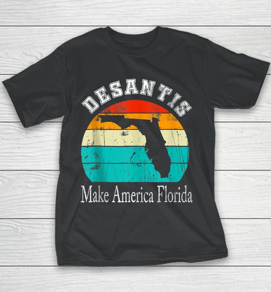 Vintage Desantis 2024 Election Make America Florida Youth T-Shirt